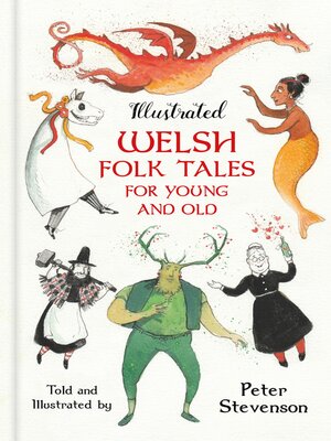 cover image of Illustrated Welsh Folk Tales for Young and Old